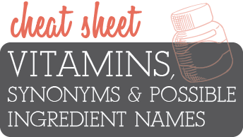 Vitamin synonyms and possible ingredient names cheat sheet